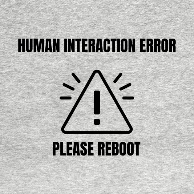 Human Interaction Error.  Please Reboot. by FairyMay